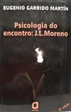 Psicologia do Encontro: J. L. Moreno