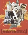 Rádio Libertadora, A Palavra de Carlos Marighella