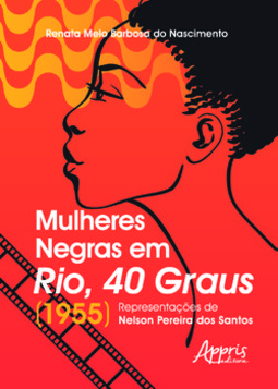 Mulheres negras em rio, 40 graus (1955): representações de nelson pereira dos santos