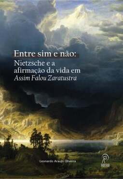 Entre sim e não: Nietzsche e a afirmação da vida em Assim Falou Zaratustra