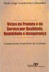 Vícios do Produto e do Serviço por Qualidade, Quantidade e Insegurança