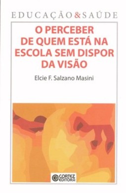 O perceber de quem está na escola sem dispor da visão