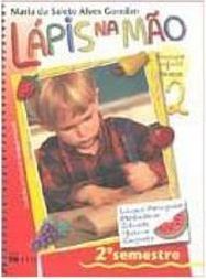 Lápis na Mão: Educação Infantil - 2º Semestre - vol. 2