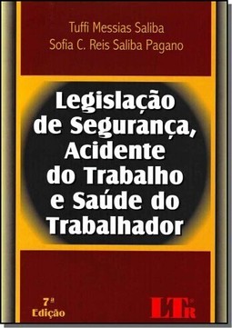 Legislacao De Seguranca, Acidente Do Trabalho E Saude Do Trabalhador