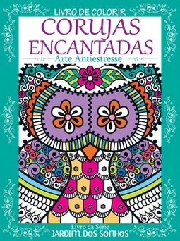 Corujas encantadas: arte antiestresse - Livro para colorir