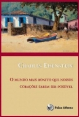 O mundo mais bonito que nossos corações sabem ser possível