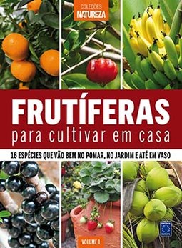 Especial natureza: frutíferas para cultivar em casa