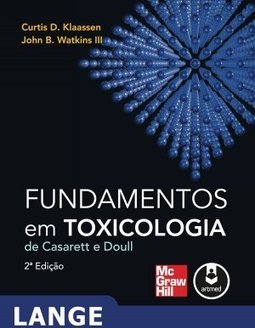 FUNDAMENTOS EM TOXICOLOGIA DE CASARETT E DOULL