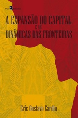 A expansão do capital e as dinâmicas das fronteiras