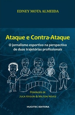 Ataque e contra-ataque : O jornalismo esportivo na perspectiva de duas trajetórias profissionais