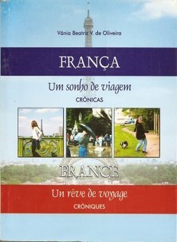 França: um sonho de viagem - crônicas