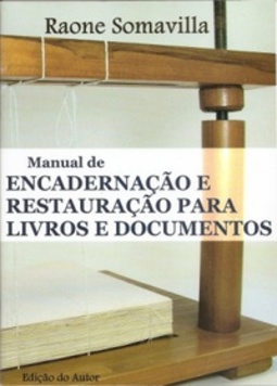 Manual de Encadernação e Restauração para Livros e Documentos