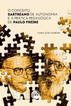 O conceito sartreano de autonomia e a prática pedagógica de Paulo Freire