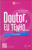 Doutor, Eu Tenho... Espinhas