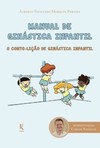 Manual de ginástica infantil: o conto-lição de ginástica infantil: o conto-lição de ginástica infantil