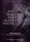 Por trás dos olhos verdes