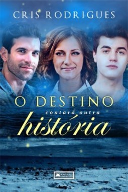 O destino contará outra história