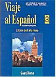 Viaje al Espa&ntilde;ol 3: Versión Internacional: Libro del Alumno - I