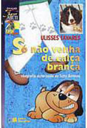 Só Não Venha de Calça Branca