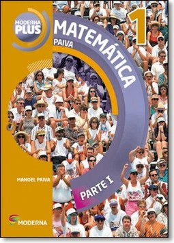 Moderna Plus - Matematica 1? Ano (Ensino Medio)