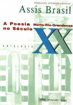 A poesia norte-rio-grandense no século XX: Antologia