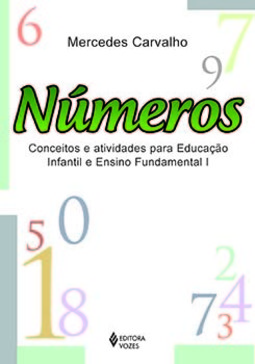 Números: conceitos e atividades para Educação Infantil e Ensino Fundamental I