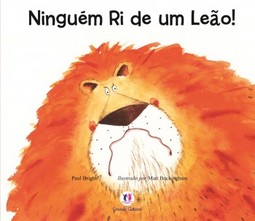 Ninguém ri de um leão!