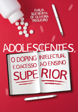 Adolescentes, o doping intelectual e o acesso ao ensino superior