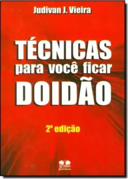 Técnicas Para Você Ficar Doidão