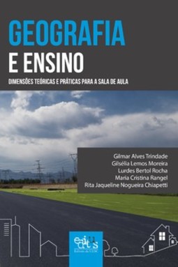 Geografia e ensino: dimensões teóricas e práticas para a sala de aula