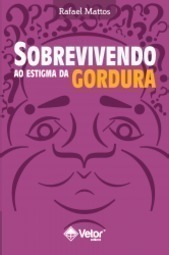 Sobrevivendo ao Estigma da Gordura