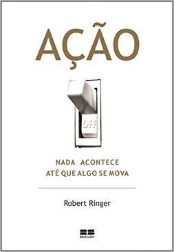 Ação: Nada Acontece Até que Algo se Mova