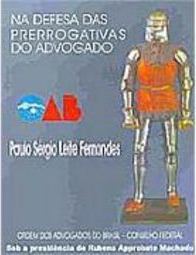Na Defesa das Prerrogativas do Advogado