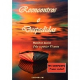 Reencontros e Despedidas