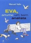 Eva, Arrume um Analista