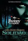 Jhonny o Cupido : Uma Cidade Chamada Solidão
