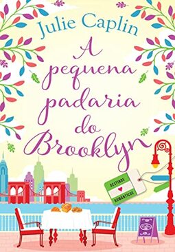 A pequena padaria do Brooklyn (Destinos Românticos – Livro 2)