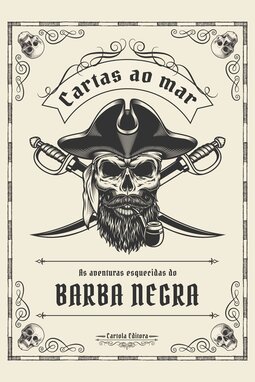 Cartas ao mar: as aventuras esquecidas do Barba Negra