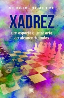 Xadrez: um esporte e uma arte ao alcance de todos