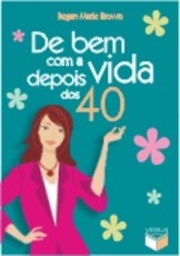 De Bem Com a Vida Depois dos 40