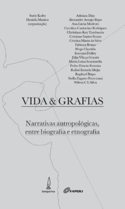 Vida e grafias: narrativas antropológicas entre biografia e etnografia