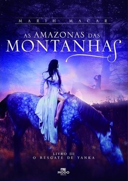As amazonas das montanhas - Livro III