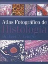 Atlas fotográfico de histologia