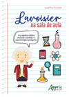 Lavoisier na sala de aula: uma sequência didática envolvendo o cientista e a experimentação investigativa
