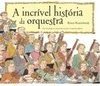A Incrível História da Orquestra