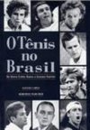 O Tênis no Brasil: de Maria Esther Bueno a Gustavo Kuerten