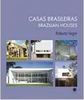 Casas Brasileiras = Brazilian Houses