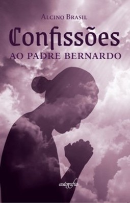 Confissões: ao Padre Bernardo