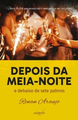 Depois da meia-noite e debaixo de sete palmos