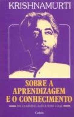 Sobre a Aprendizagem e o Conhecimento